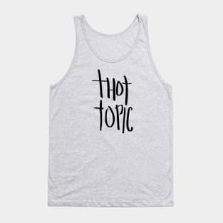 Thot Topic Tank Top